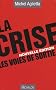 La crise . Les voies de sortie