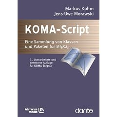 KOMA-Script - Die Anleitung: Eine Sammlung von Klassen und Paketen f�r LaTeX 2e
