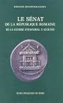 Le s�nat et la R�publique romaine : D...