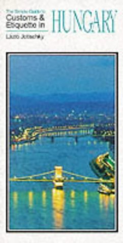 City Travel Guides Discounted  Books : Simple Guide to Customs and Etiquette in Hungary (Simple Guides: Customs and Etiquette)