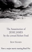 The Assassination of Jesse James by the Coward Robert Ford