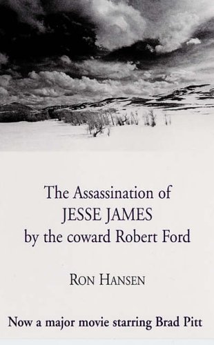 The Assassination of Jesse James by the Coward Robert Ford