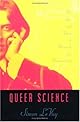 Queer Science: The Use and Abuse of Research into Homosexuality