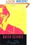 Queer Science: The Use and Abuse of Research into Homosexuality