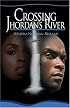 Crossing Jhordan's River (Lift Every Voice)