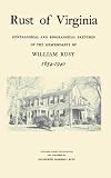 Rust of Virginia; Genealogical and Biographical Sketches of the Descendants of William Rust, 1654 - 1940