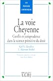 Revue LGDJ / Montchrestien  / La voie cheyenne: Conflit et jurisprudence dans la science primitive du droit