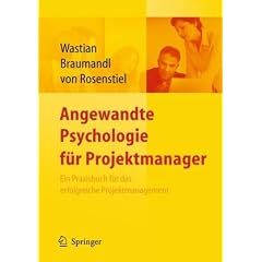 Angewandte Psychologie f�r Projektmanager. Ein Praxisbuch f�r das erfolgreiche Projektmanagement
