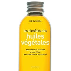 Les bienfaits des huiles v�g�tales