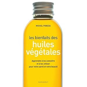 Les bienfaits des huiles v�g�tales