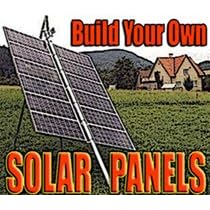 Build your Own: SOLAR PANELS, ARRAYS, CELLS... Unlimited, FREE, & Clean SOLAR POWER (Easy to Make)