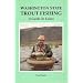 Washington State Trout Fishing: A Guide to Lakes