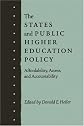 The States and Public Higher Education Policy: Affordability, Access, and Accountability