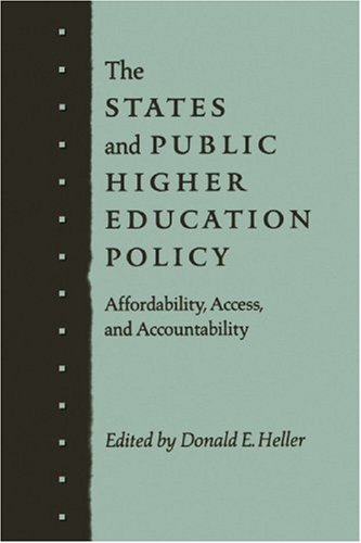 The States and Public Higher Education Policy: Affordability, Access, and Accountability