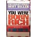 You were born rich by Bob Proctor