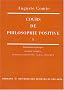 Cours de philosophie positive, tome 1. Math�matiques, Sciences des corps bruts, biologie