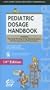 Lexi-Comp's Pediatric Dosage Handbook: Including Neonatal Dosing, Drug Adminstration, & Extemporaneous Preparations