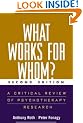 What Works for Whom?: Second Edition: A Critical Review of Psychotherapy Research