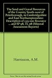 The sand and gravel resources of the country south-west of Peterborough, in Cambridgeshire and east Northamptonshire : description of 1:25000 resource sheets TL09, 19 and SP98, TL08