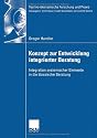 Konzept zur Entwicklung integrierter Beratung: Integration systemischer Elemente in die klassische Beratung (Techno-&ouml;konomische Forschung und Praxis)