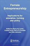 Female Entrepreneurship: Implications for Education, Training and Policy (Routledge Advances in Management and Business Studies) Reviews 41R836%2BxBhL. SL160 Female Entrepreneurship: Implications for Education, Training and Policy (Routledge Advances in Management and Business Studies) Reviews