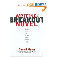 Writing the Breakout Novel: Insider Advice for Taking Your Fiction to the Next Level