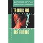 Trouble and Her Friends