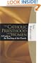 The Catholic Priesthood and Women: A Guide to the Teaching of the Church