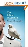 The Ethical Imagination: CBC Massey Lectures