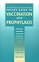 Pocket Guide to Vaccination and Prophylaxis