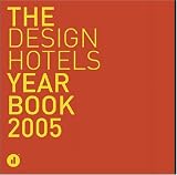 The Design Hotels Yearbook 2005