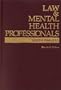 Law and Mental Health Professionals: South Dakota (Law & Mental Health Professionals Series)