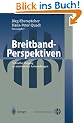 Breitband-Perspektiven: Schneller Zugang zu innovativen Anwendungen