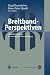 Breitband-Perspektiven: Schneller Zugang zu innovativen Anwendungen