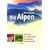 Die Alpen: Geschichte und Zukunft einer europäischen Kulturlandschaft
