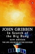 In Search of the Big Bang: The Life and Death of the Universe