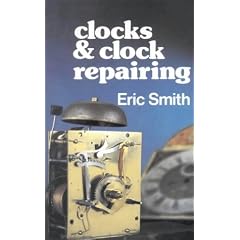 Clocks and Clock Repairing (Practical Handbook)