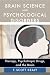 Brain Science and Psychological Disorders: Therapy, Psychotropic Drugs and the Brain
