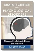 Brain Science and Psychological Disorders: New Perspectives on Psychotherapeutic Treatment