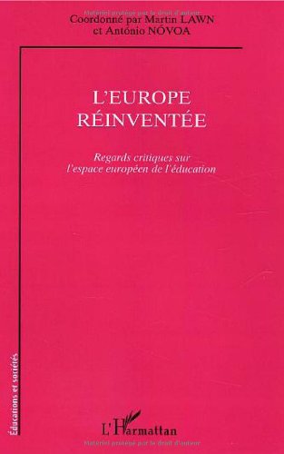 L'Europe réinventée : Regards critiques sur l'espace européen de l'éducation