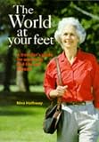 The World at Your Feet: Traveller's Guide for Women in Mid-life and Beyond