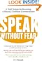 Speak Without Fear: A Total System for Becoming a Natural, Confident Communicator
