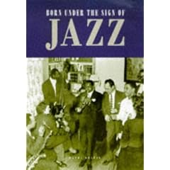 Born Under the Sign of Jazz (with CD)