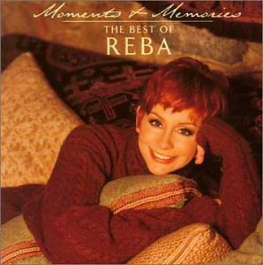 Reba McEntire - Moments and Memories- Best of - Zortam Music