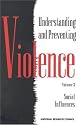 Understanding and Preventing Violence: Social Influences