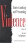Understanding and Preventing Violence: Volume 3: Social Influences