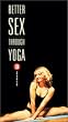 Better Sex Through Yoga 3 [VHS]