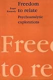 Freedom to Relate
 Psychoanalytic Explorations,
Roger Kennedy
