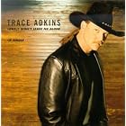 Lonely Won't Leave Me Alone by Trace Adkins