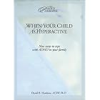 Click here to buy When Your Child Is Hyperactive: New Ways to Cope With Adhd in Your Family by  David Hawkins.
